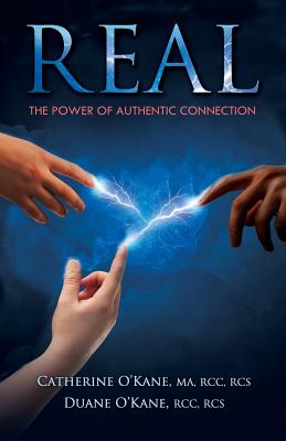 Real: The Power of Authentic Connection - Catherine O'kane