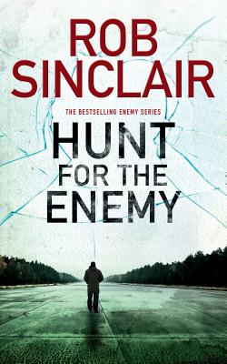Hunt for the Enemy - Rob Sinclair