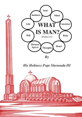 What is Man - H. H. Pope Shenouda Iii