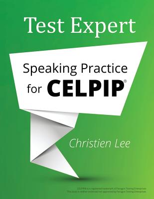 Test Expert: Speaking Practice for Celpip(r) - Christien Lee
