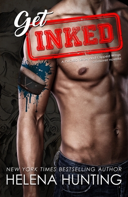 Get Inked: Pucked Series & Clipped Wings Crossover - Helena Hunting