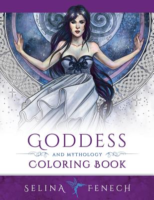 Goddess and Mythology Coloring Book - Selina Fenech