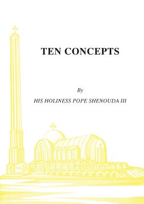 Ten Concepts - H. H. Pope Shenouda Iii
