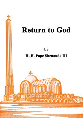 Return to God - H. H. Pope Shenouda Iii