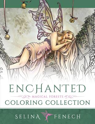 Enchanted - Magical Forests Coloring Collection - Selina Fenech