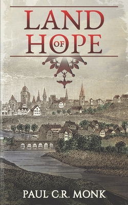 Land of Hope - Paul C. R. Monk