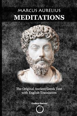 Marcus Aurelius Meditations: The Original Ancient Greek Text with English Translation - Constantin Vaughn