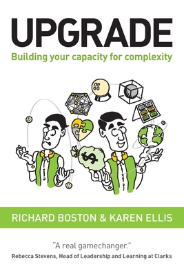 Upgrade: Building your capacity for complexity - Richard Boston