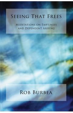 Seeing That Frees - Robert Burbea