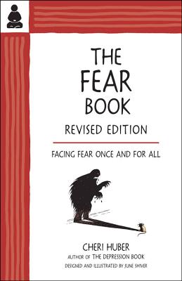 The Fear Book: Facing Fear Once and for All - Cheri Huber