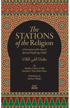 Poza produsului The Stations Of The Religion: A description of the steps of SPiritual Wayfaring (Suluk) - Ibrahim Baye Niass