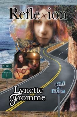 Reflexion: Lynette Fromme's Story of Her Life with Charles Manson 1967 -- 1969 - Lynette Fromme