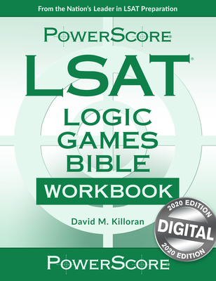 The Powerscore LSAT Logic Games Bible Workbook: 2019 Edition - David M. Killoran