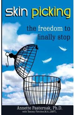 Poza produsului Skin Picking: The Freedom to Finally Stop - Tammy Fletcher M. A.