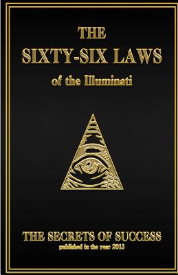 The 66 Laws of the Illuminati: Secrets of Success - Llc Creative Works Holdings