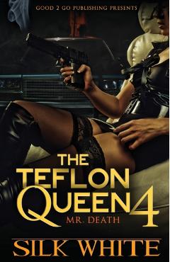 The Teflon Queen PT 4 - Silk White