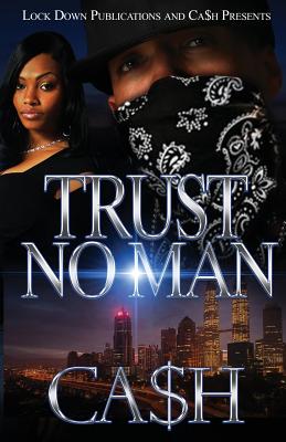 Trust No Man 1 - Ca$h