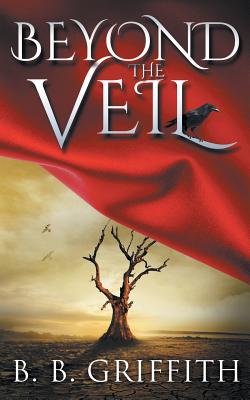 Beyond the Veil (Vanished, #2) - B. B. Griffith