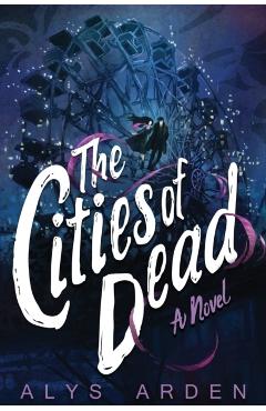 The Cities of Dead - Alys Arden
