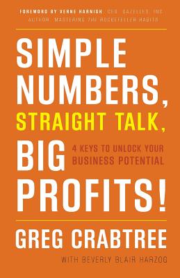 Simple Numbers, Straight Talk, Big Profits! - Greg Crabtree