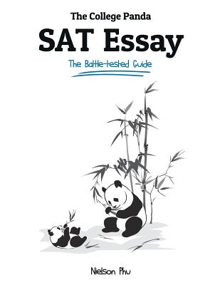The College Panda's SAT Essay: The Battle-tested Guide for the New SAT 2016 Essay - Nielson Phu