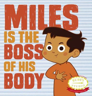 Miles Is the Boss of His Body - Samantha Kurtzman-counter