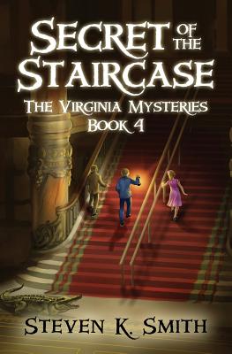 Secret of the Staircase - Steven K. Smith