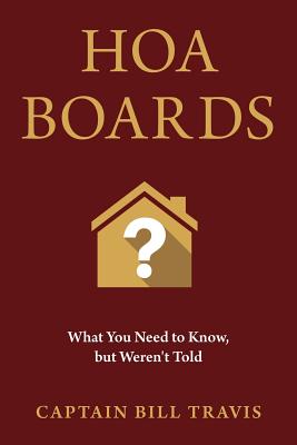 Hoa Boards: What You Need to Know, But Weren't Told - Captain Bill Travis