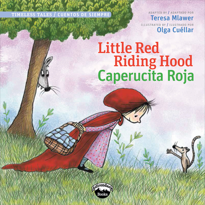 Little Red Riding Hood/Caperucita Roja - Teresa Mlawer
