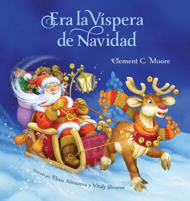 Era La Vispera de Navidad (Twas the Night Before Christmas, Spanish Edition) - Clement C. Moore