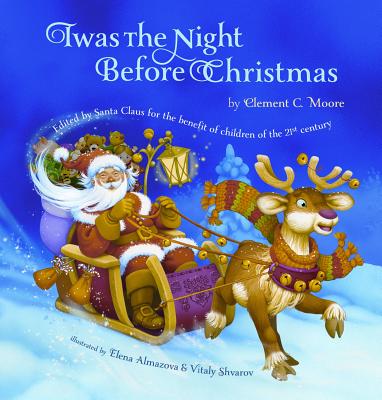 Twas the Night Before Christmas: Edited by Santa Claus for the Benefit of Children of the 21st Century: Edited by Santa Claus for the Benefit of Child - Clement C. Moore