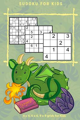 SUDOKU FOR KIDS Vol.1: 4 x 4, 6 x 6, 9 x 9 grids for Kids - Kaye Nutman
