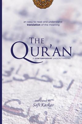 The Qur'an: A Contemporary Understanding - Safi Kaskas