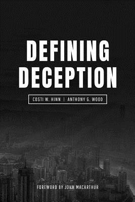 Defining Deception: Freeing the Church from the Mystical-Miracle Movement - J. R. Miller