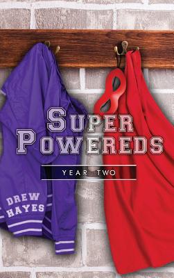 Super Powereds: Year 2 - Drew Hayes