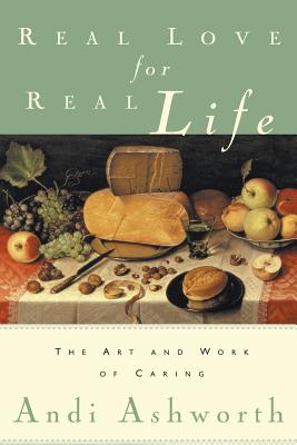 Real Love for Real Life - Andi Ashworth