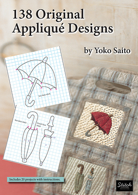 138 Original Appliqu� Designs - Yoko Saito
