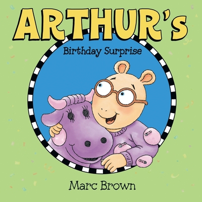 Arthur's Birthday Surprise - Marc Brown