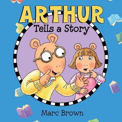 Arthur Tells a Story - Marc Brown