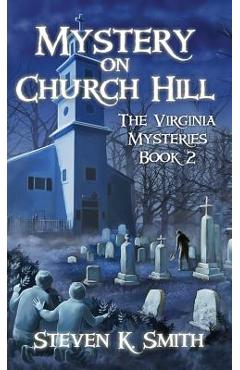 Poza produsului Mystery on Church Hill: The Virginia Mysteries Book 2 - Steven K. Smith