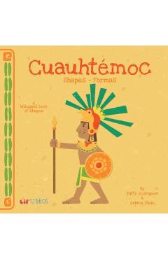 Poza produsului Cuauht�moc: Shapes -Formas: Shapes - Formas - Patty Rodriguez