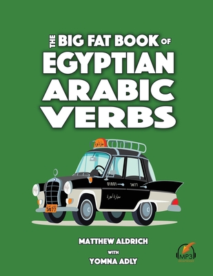 Big Fat Book of Egyptian Arabic Verbs - Yomna Adly