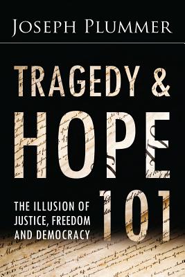 Tragedy and Hope 101: The Illusion of Justice, Freedom, and Democracy - G. Edward Griffin