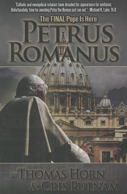 Petrus Romanus: The Final Pope Is Here - Thomas Horn