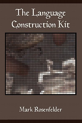 The Language Construction Kit - Mark Rosenfelder