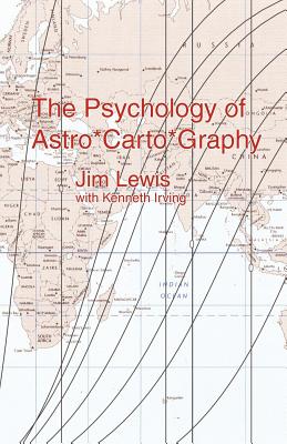 The Psychology of Astro*carto*graphy - Jim Lewis