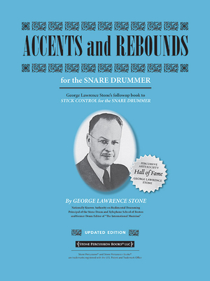 Accents and Rebounds: For the Snare Drummer - George Lawrence Stone