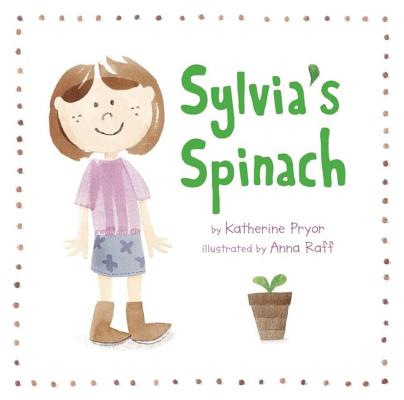 Sylvia's Spinach - Katherine Pryor