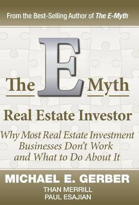 The E-Myth Real Estate Investor - Michael E. Gerber