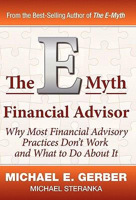 The E-Myth Financial Advisor - Michael E. Gerber